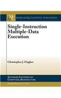 Single-Instruction Multiple-Data Execution