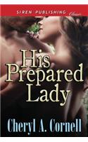 His Prepared Lady (Siren Publishing Classic)