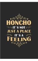 Honcho Its not just a place its a feeling