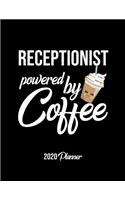 Receptionist Powered By Coffee 2020 Planner: Receptionist Planner, Gift idea for coffee lover, 120 pages 2020 Calendar for Receptionist