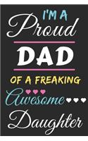 I'm A Proud Dad Of A Freaking Awesome Daughter
