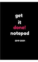 2019 2024 get! it done notepad