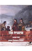 The Prairie: Large Print