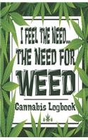 I Feel The Need...The Need For Weed - Cannabis Logbook