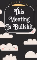 This Meeting Is Bullshit