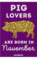 Pig Lovers Are Born In November