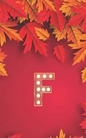F: Monogram Initial F Notebook for Women, Girls and School, Autumn Leaves 8.5 x 11 Paperback