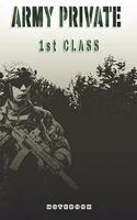 Army Private 1st Class Notebook: This Notebook is specially for a Army Private 1st Class. 120 pages with dot lines. Unique Notebook for all Soldiers or Vererans. Perfect as a Gift o