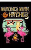 Witches With Hitches: Halloween Flamingo Witches With Hitches Wine Lover Gift Journal/Notebook Blank Lined Ruled 6x9 100 Pages