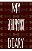 My Schipperke Diary: The perfect gift for the dog owner in your life - 6x9 119 page lined journal!