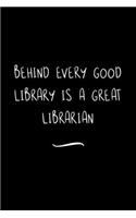 Behind Every Good Library is a Great Librarian