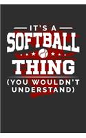 It's A Softball Thing You Wouldn't Understand