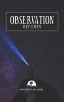 Observation Reports Journal, log, Notebook. Format 6" X 9" - 100 blank pages with lines.