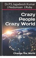Crazy People Crazy World