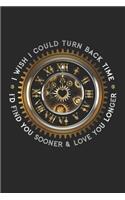 I wish I could turn back time, I'd found you sooner and Love you longer: Journal, Lined Paper Blank Notebook, Daily Diary Romantic anniversary gift to ... fiance, boyfriend or girlfriend (Love Quotes)