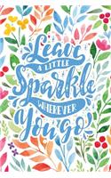 Leave a Little Sparke Wherever You Go: 2020 Dated Goal Planner Focus Weekly Monthly