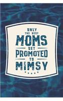 Only The Best Moms Get Promoted To Mimsy