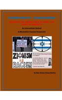 Destroy Zionism-Dismantle the Terror State of Israel;Enemy of Humanity