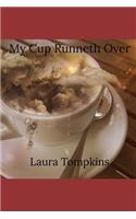 My Cup Runneth Over