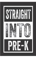 Straight Into Pre-K: Funny Back to School Preschool Draw and Write Notebook