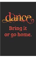 Bring It or Go Home