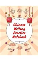 Chinese Writing Practice Notebook: Practice Writing Chinese Characters! Tian Zi Ge Paper Workbook &#9474;Learn How to Write Chinese Calligraphy Pinyin For Beginners