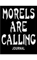 Morels Are Calling Journal: 8.5x11 Morel Mushroom Hunting Journal Lichens