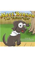 Meet Benson the Encourager