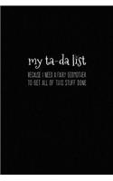 My Ta-Da List: Funny To Do List Notebook