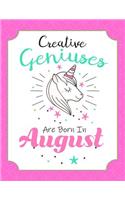 Unicorn Composition Notebook Creative Geniuses Are Born In August: 135 Sheets Composition Paper Unicorn Childs Journal