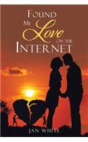 Found My Love on the Internet