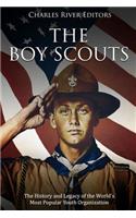 Boy Scouts: The History and Legacy of the World's Most Popular Youth Organization