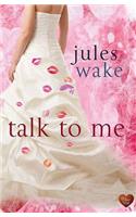 Talk to Me