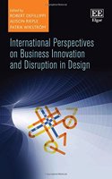 International Perspectives on Business Innovation and Disruption in Design