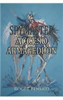 Spymaster Acceso Armageddon