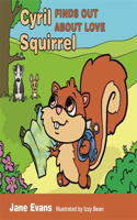Cyril Squirrel Finds Out About Love: Helping Children to Understand Caring Relationships After Trauma