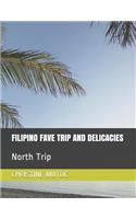 Filipino Fave Trip and Delicacies