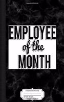 Employee of the Month Composition Notebook