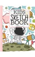 Kids Sketch Book: Blank Pages, 110 Pages, White Paper, Sketch, Doodle and Draw (Space Astronaut Design)