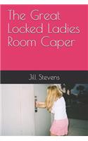 Great Locked Ladies Room Caper