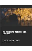 Vril: The Power of the Coming Race: Large Print