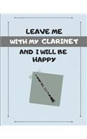 Leave Me with My Clarinet and I Will Be Happy