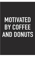 Motivated by Coffee and Donuts