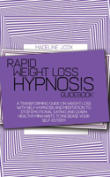 Rapid Weight Loss Hypnosis Guidebook