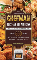 The Comprehensive Chefman Toast-Air 20L Air Fryer Toaster Oven Cookbook