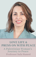 Love Life & Press on With Peace