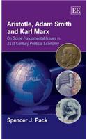 Aristotle, Adam Smith and Karl Marx