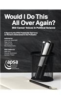Would I Do This All Over Again? Mid-Career Voices in Political Science
