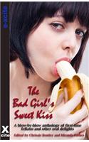 The Bad Girls Sweet Kiss