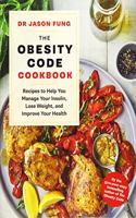 The Obesity Code Cookbook: recipes to help you manage your insulin, lose weight, and improve your health(2 The Obesity Code)